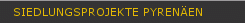 Siedlungsprojekte Pyrenäen
